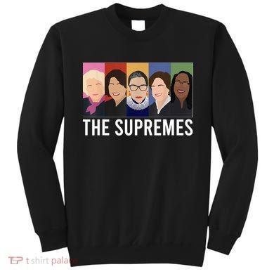 THE SUPREMES Ketanji Brown Jackson RBG Sotomayor Cute Sweatshirt