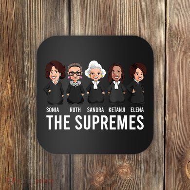THE SUPREMES Ketanji Brown Jackson RBG Sotomayor Cute Coaster