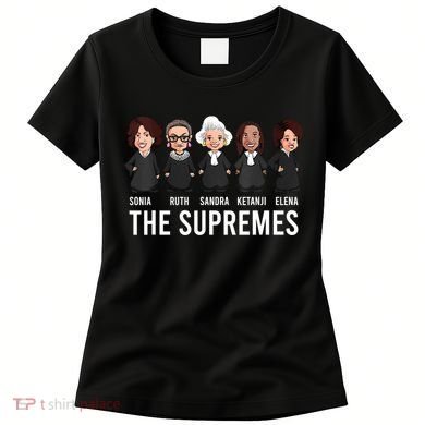 THE SUPREMES Ketanji Brown Jackson RBG Sotomayor Cute Women's T-Shirt