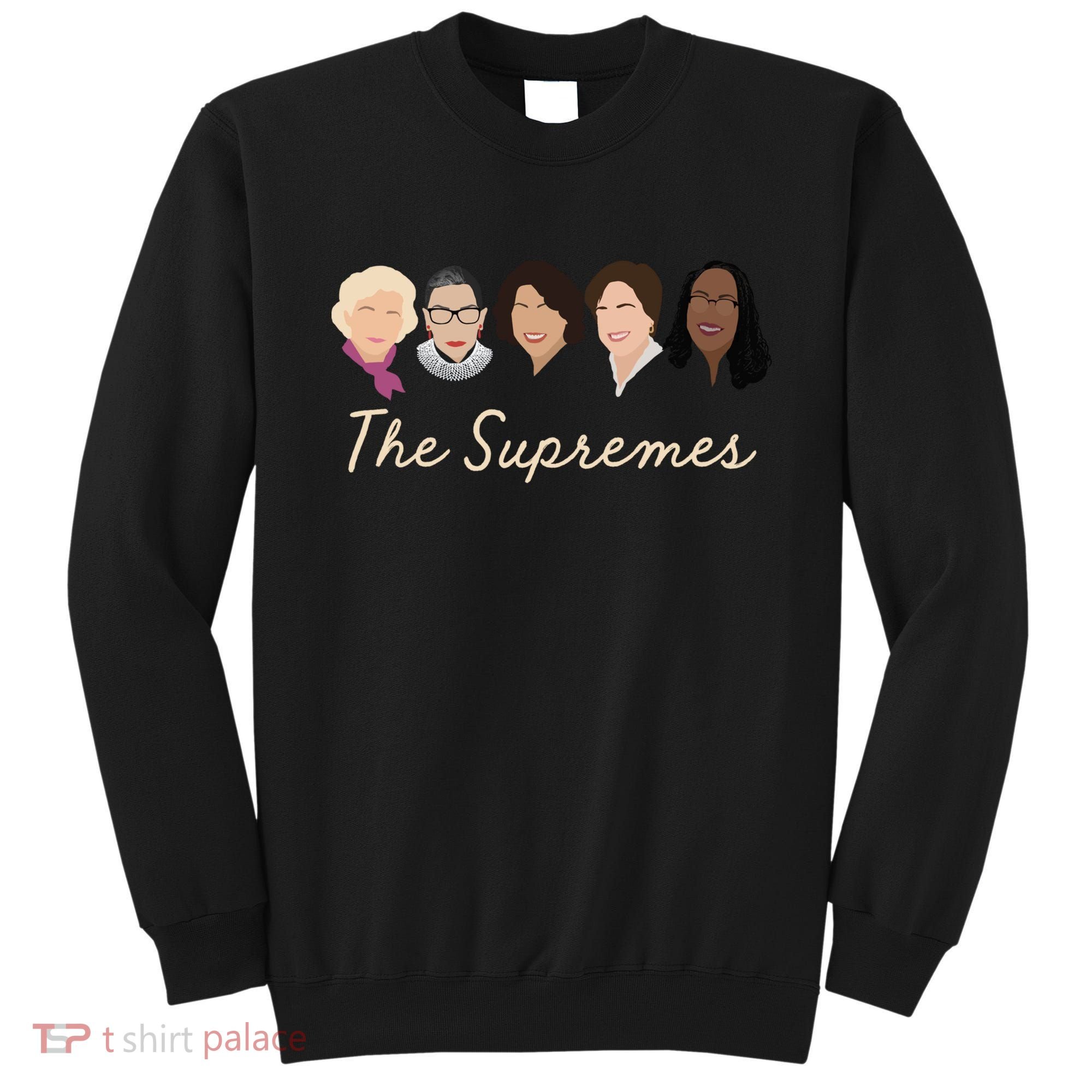 THE SUPREMES Ketanji Brown Jackson RBG Sotomayor Cute Sweatshirt