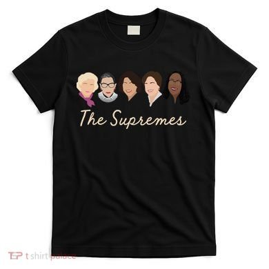 THE SUPREMES Ketanji Brown Jackson RBG Sotomayor Cute T-Shirt