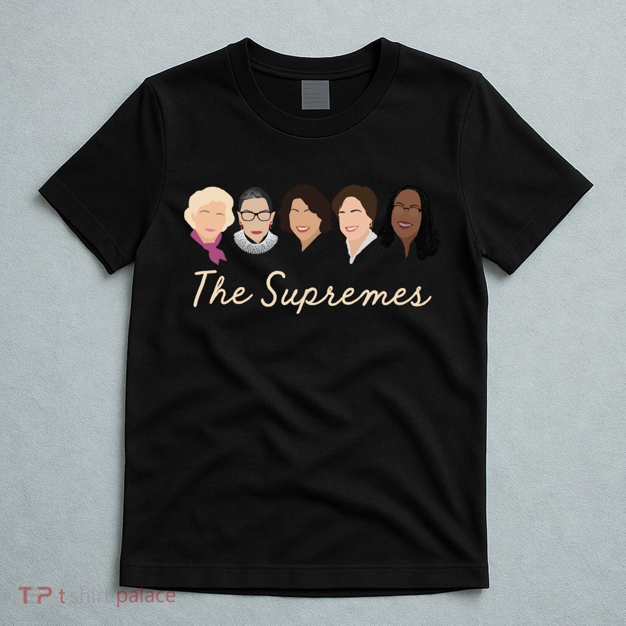THE SUPREMES Ketanji Brown Jackson RBG Sotomayor Cute T-Shirt