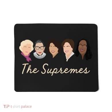 THE SUPREMES Ketanji Brown Jackson RBG Sotomayor Cute Mousepad