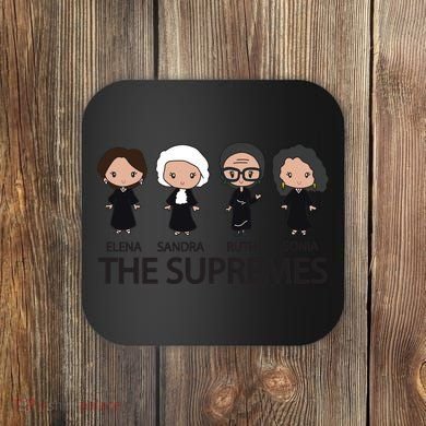 THE SUPREMES Ketanji Brown Jackson RBG Elena Sandra Ruth Sonia Coaster