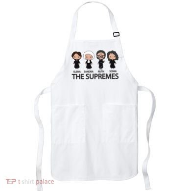 THE SUPREMES Ketanji Brown Jackson RBG Elena Sandra Ruth Sonia Apron