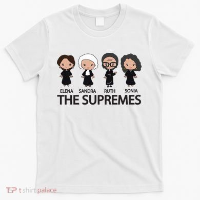 THE SUPREMES Ketanji Brown Jackson RBG Elena Sandra Ruth Sonia T-Shirt