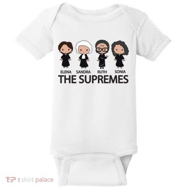 THE SUPREMES Ketanji Brown Jackson RBG Elena Sandra Ruth Sonia Baby Bodysuit