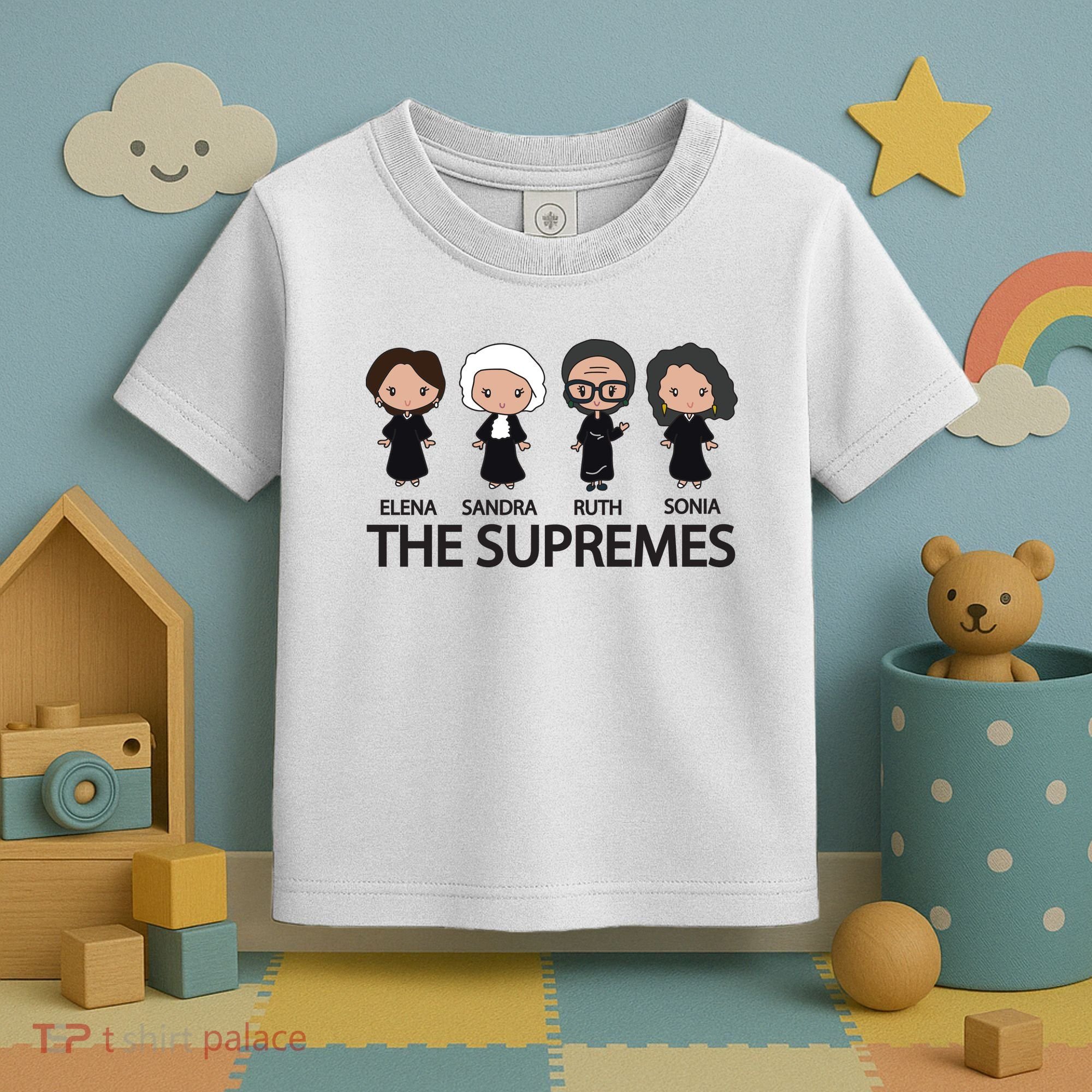 THE SUPREMES Ketanji Brown Jackson RBG Elena Sandra Ruth Sonia Toddler T-Shirt
