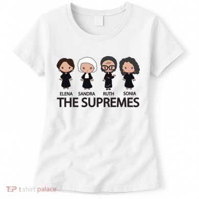 THE SUPREMES Ketanji Brown Jackson RBG Elena Sandra Ruth Sonia Women's T-Shirt