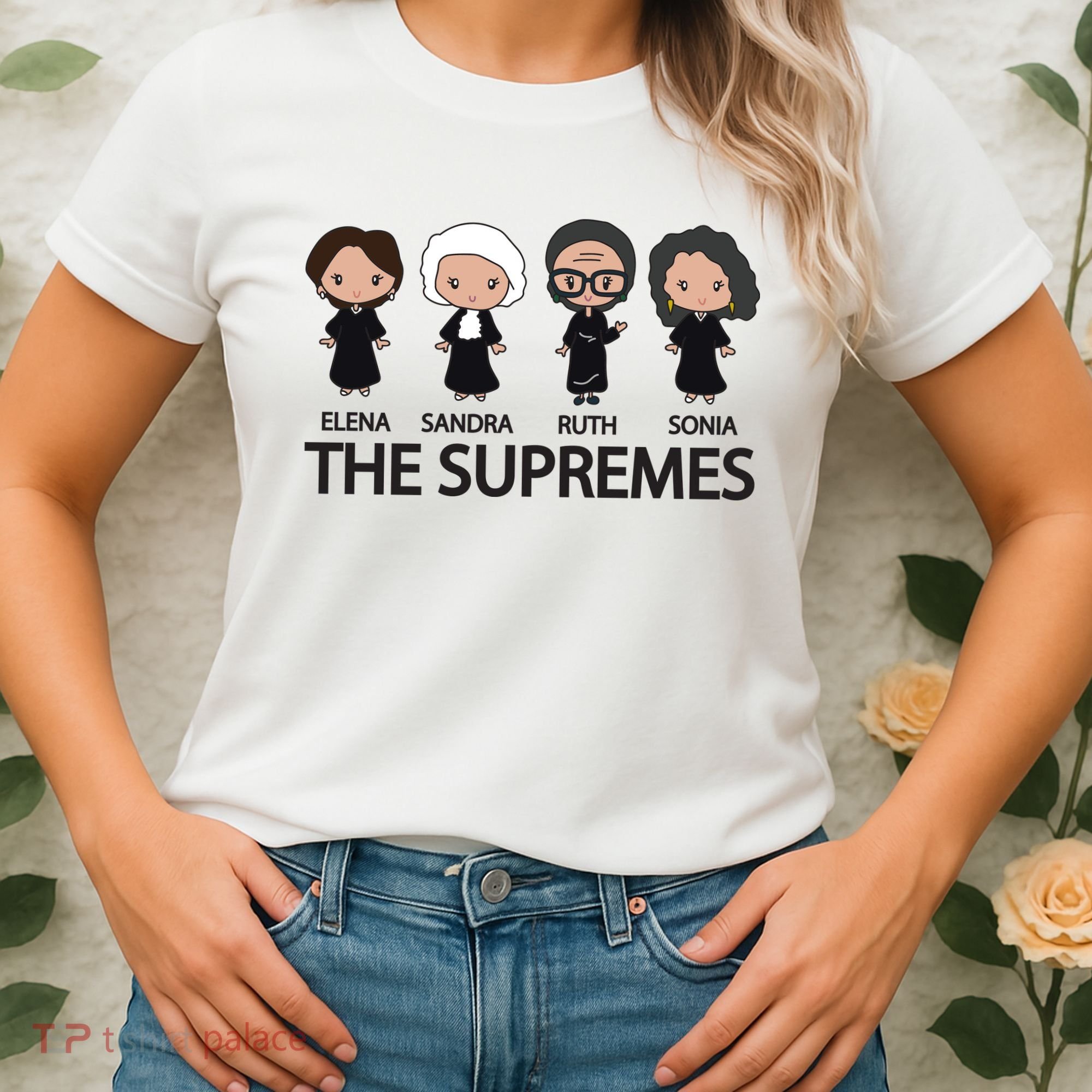 THE SUPREMES Ketanji Brown Jackson RBG Elena Sandra Ruth Sonia Women's T-Shirt