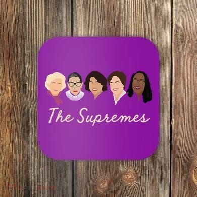 THE SUPREMES Ketanji Brown Jackson SCOTUS RBG Sotomayor Meme Coaster