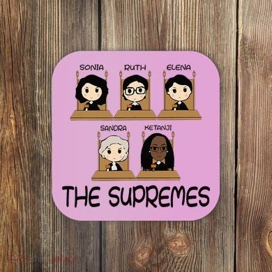 The Supremes Ketanji Brown Jackson Rbg Sotomayor Coaster