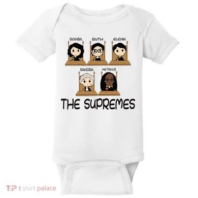 The Supremes Ketanji Brown Jackson Rbg Sotomayor Baby Bodysuit