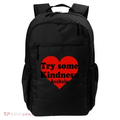 Try Some Kindness Asshole Heart Backpack