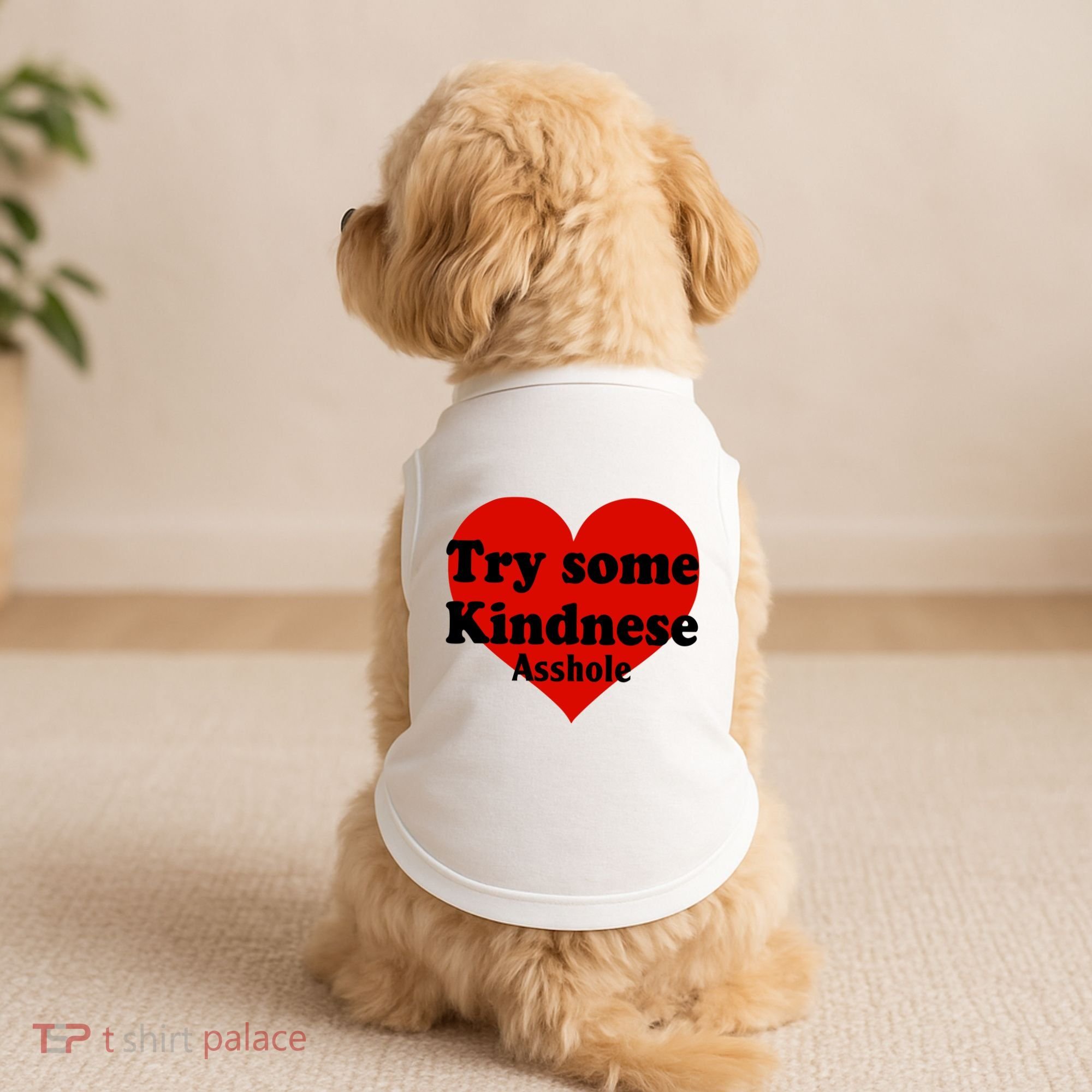Try Some Kindness Asshole Heart Doggie Tank
