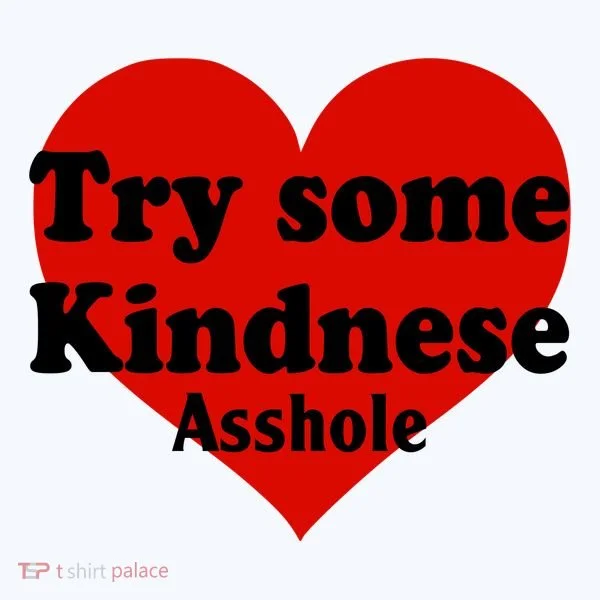 Try Some Kindness Asshole Heart Doggie Tank