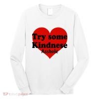 Try Some Kindness Asshole Heart Long Sleeve Shirt thumb 0