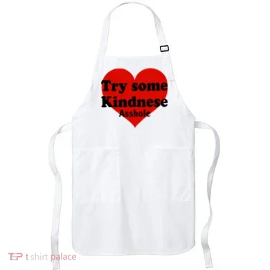 Try Some Kindness Asshole Heart Apron