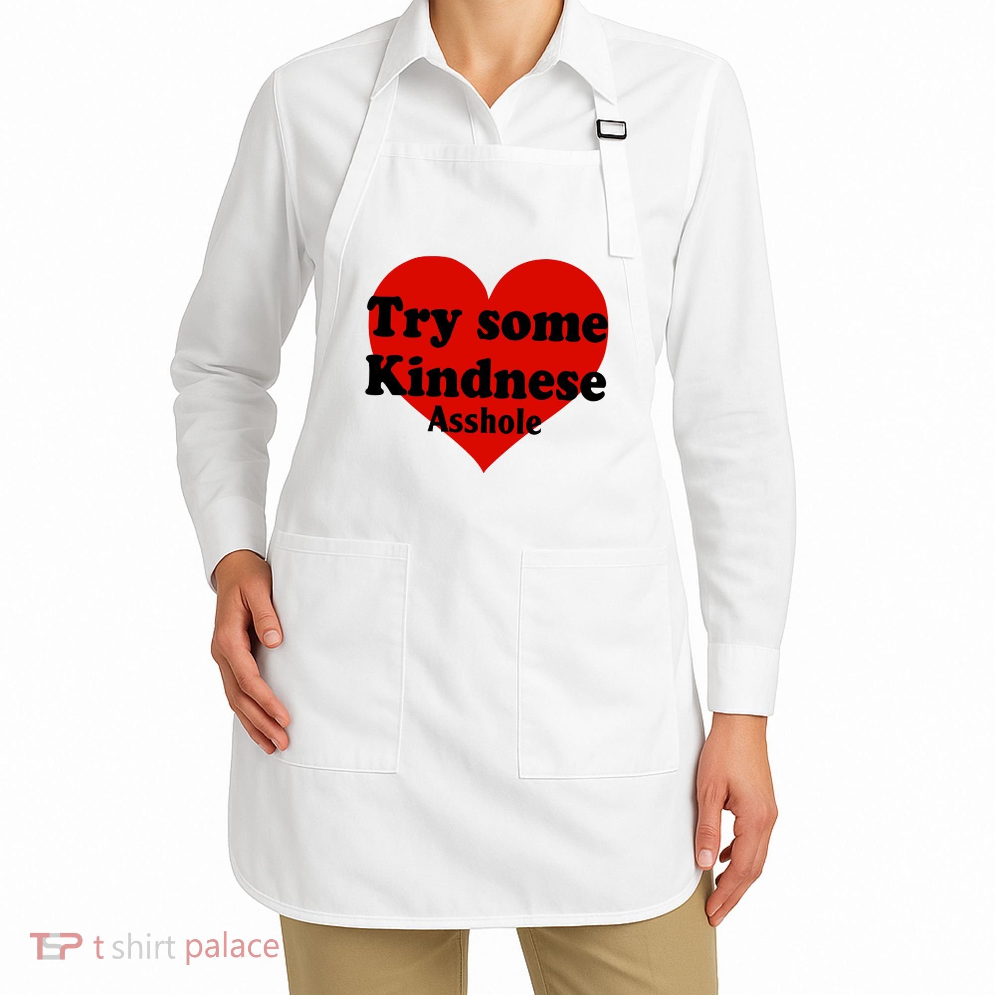 Try Some Kindness Asshole Heart Apron