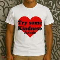 Try Some Kindness Asshole Heart T-Shirt thumb 3
