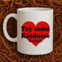 Try Some Kindness Asshole Heart Coffee Mug thumb 2