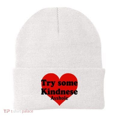 Try Some Kindness Asshole Heart Beanie