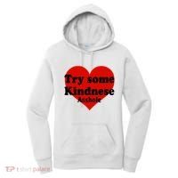 Try Some Kindness Asshole Heart Women's Hoodie thumb 0