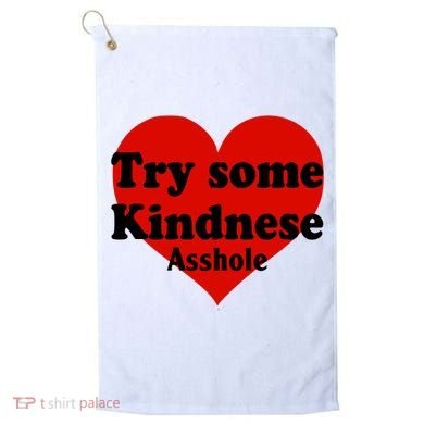 Try Some Kindness Asshole Heart Golf Towel