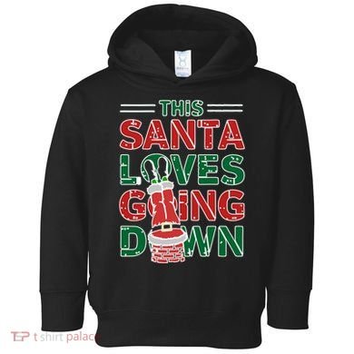 This Santa Loves Going Down Funny Toddler Hoodie