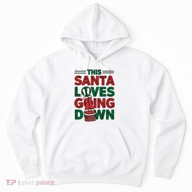 This Santa Loves Going Down Funny Hoodie