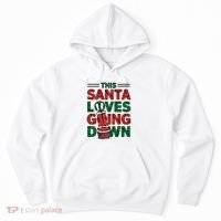 This Santa Loves Going Down Funny Hoodie thumb 0