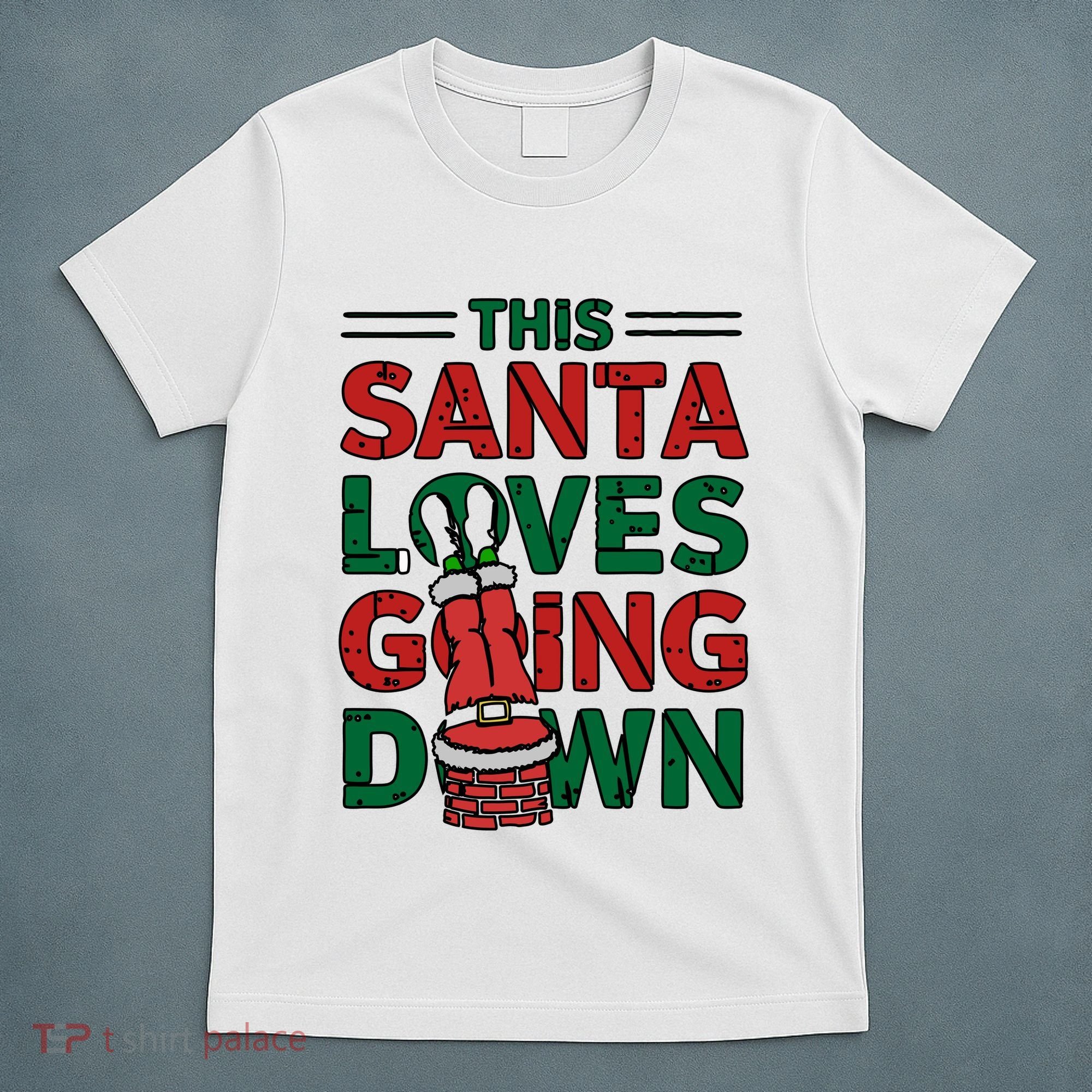 This Santa Loves Going Down Funny T-Shirt
