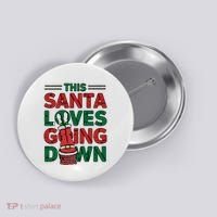 This Santa Loves Going Down Funny Button thumb 0