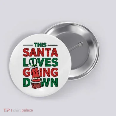 This Santa Loves Going Down Funny Button