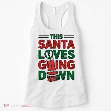 This Santa Loves Going Down Funny Women's Tank Top
