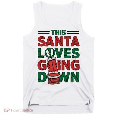 This Santa Loves Going Down Funny Tank Top