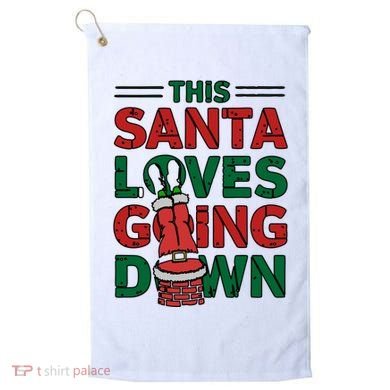 This Santa Loves Going Down Funny Golf Towel