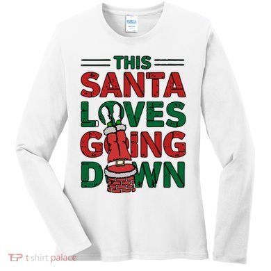 This Santa Loves Going Down Funny Women's Long Sleeve Shirt