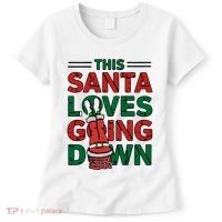 This Santa Loves Going Down Funny Women's T-Shirt thumb 0