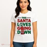 This Santa Loves Going Down Funny Women's T-Shirt thumb 4
