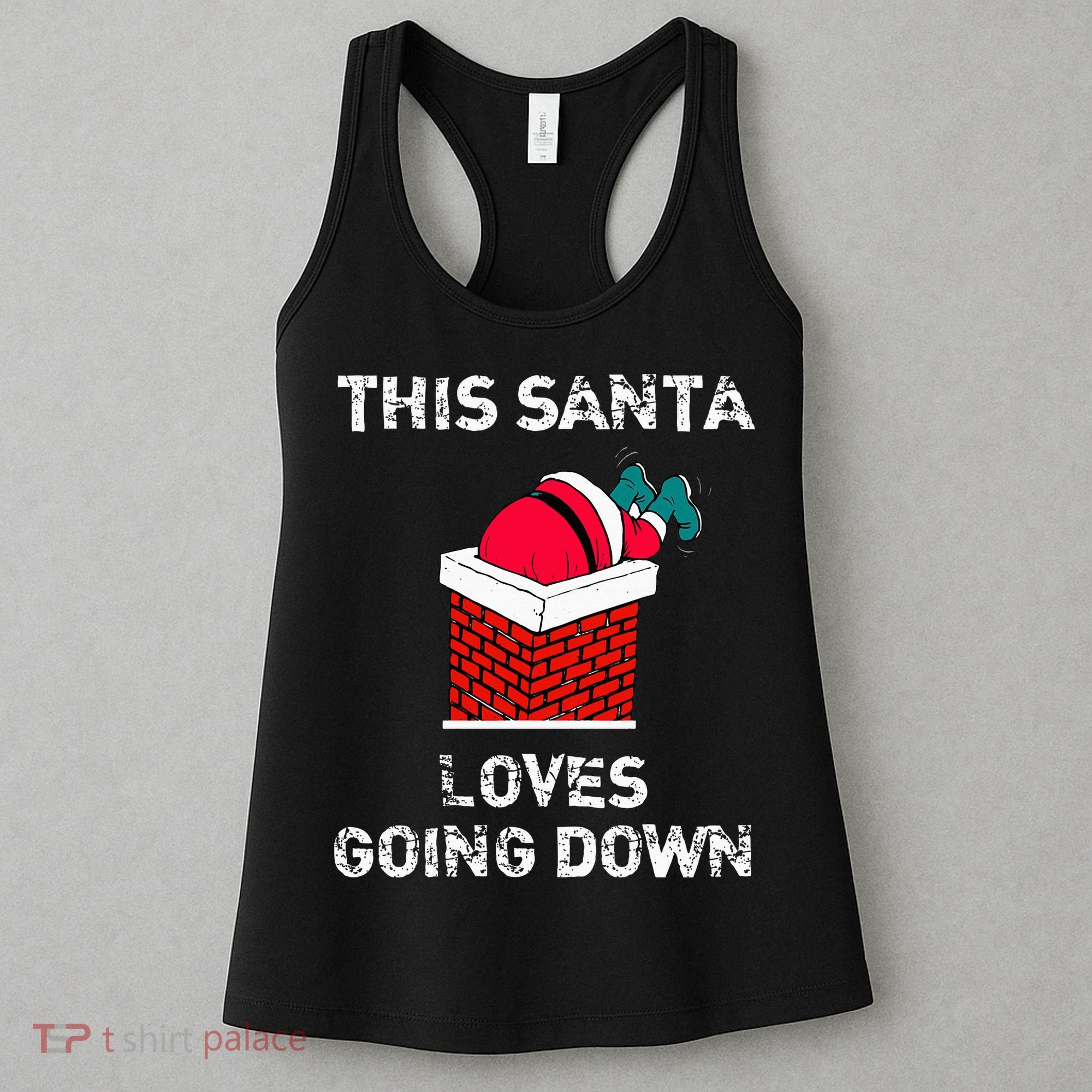 This Santa Loves Going Down Funny Christmas Women's Tank Top