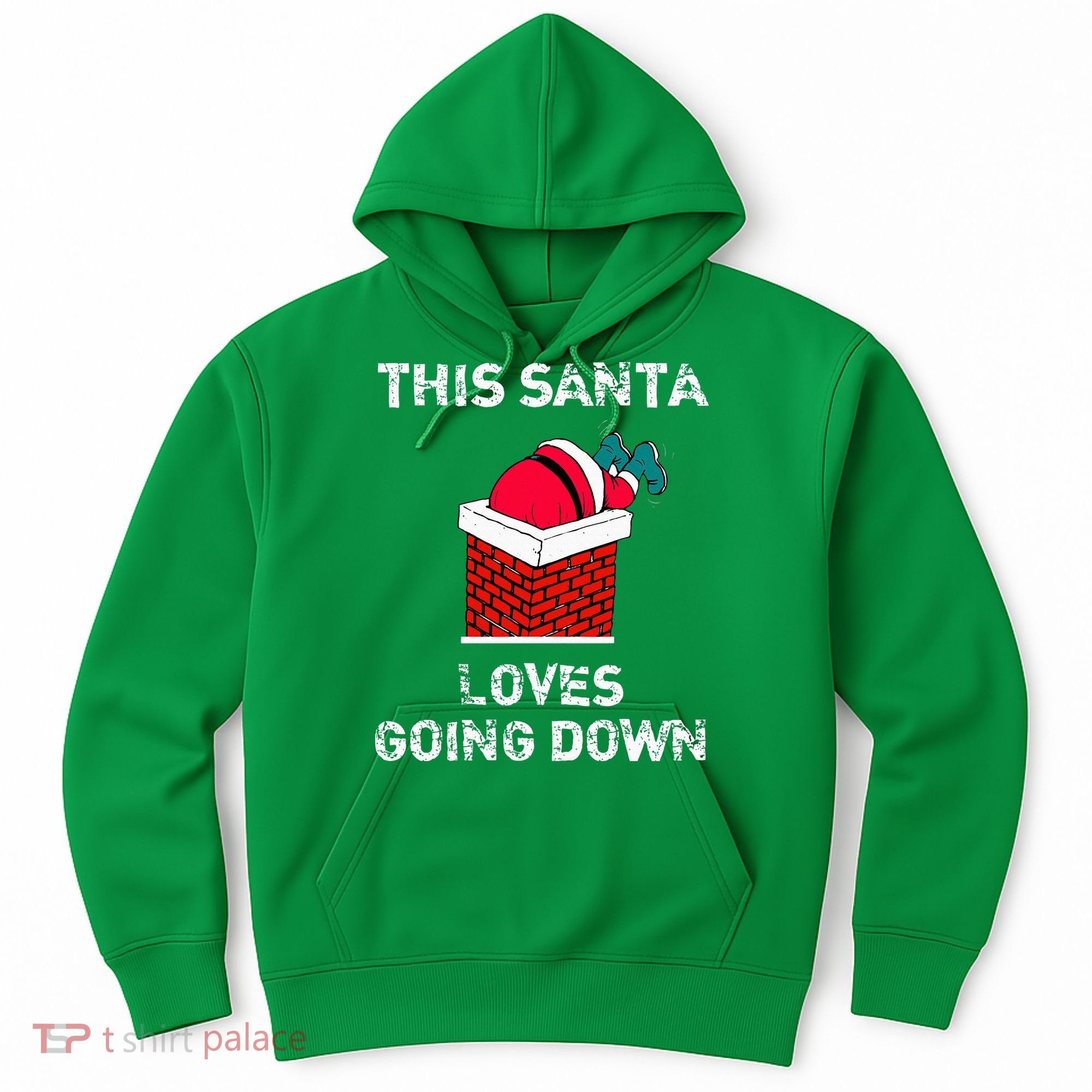 This Santa Loves Going Down Funny Christmas Hoodie