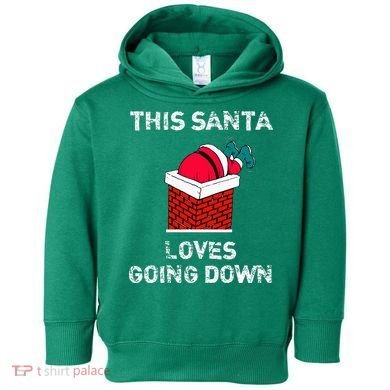 This Santa Loves Going Down Funny Christmas Toddler Hoodie