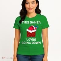 This Santa Loves Going Down Funny Christmas Women's T-Shirt thumb 4