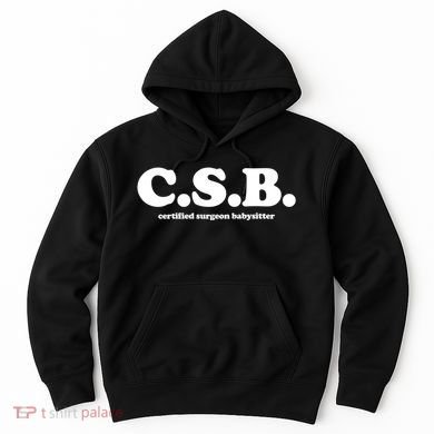 The Scrub Life Certified Surgeon Babysitter Csb Scrub Tech Nurse Hoodie