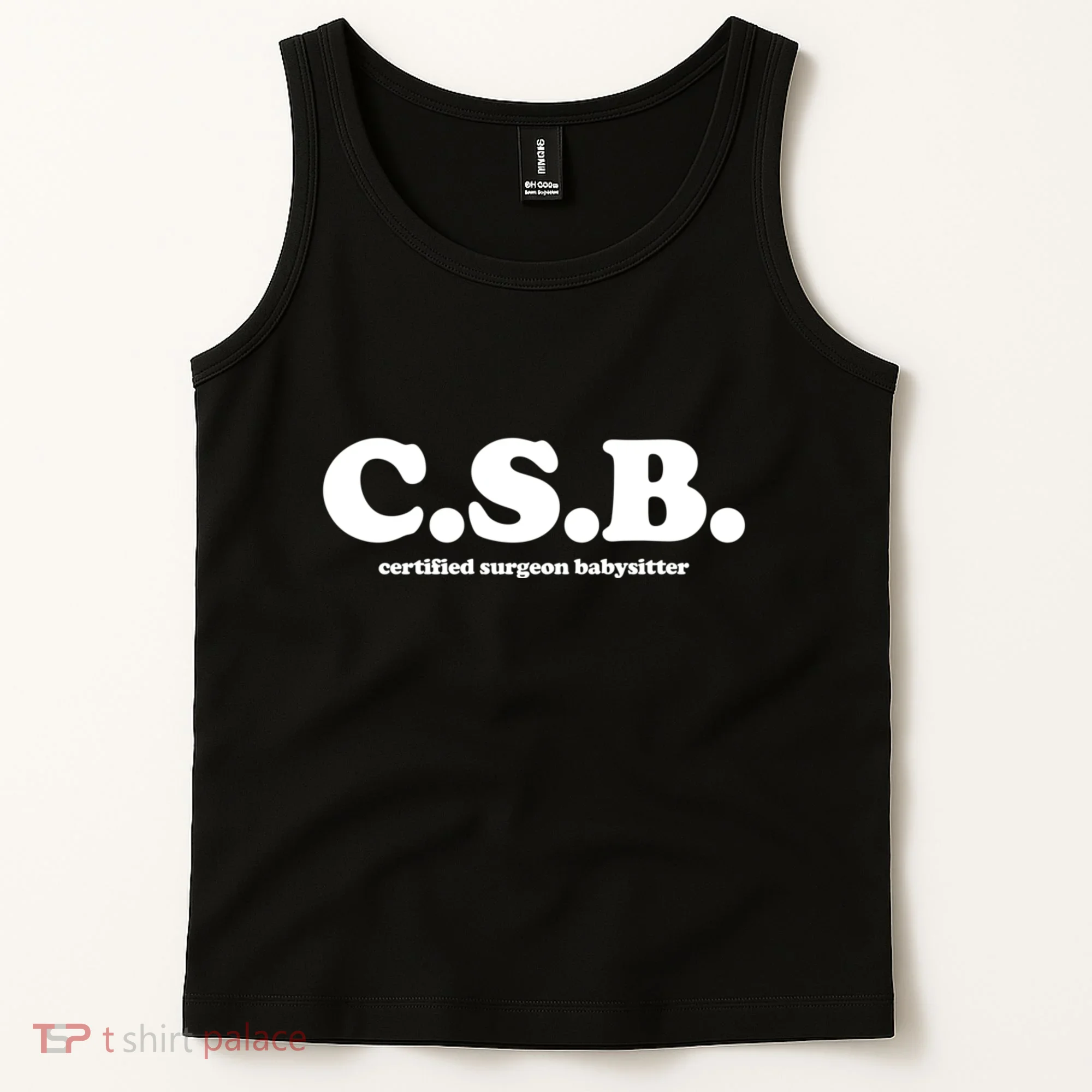 The Scrub Life Certified Surgeon Babysitter Csb Scrub Tech Nurse Tank Top