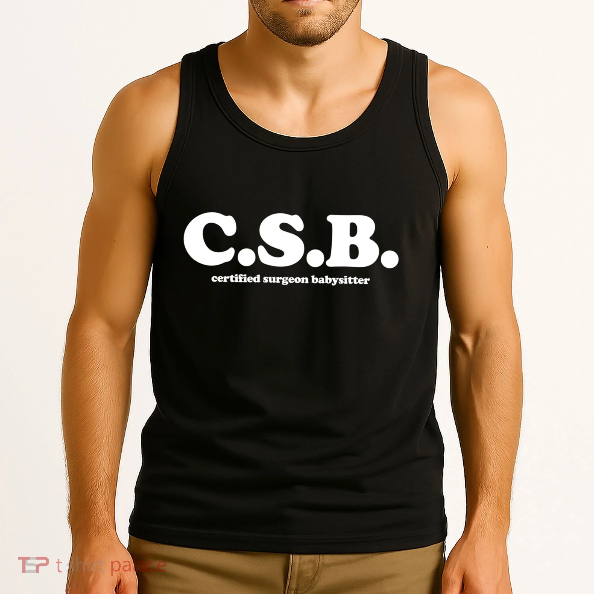 The Scrub Life Certified Surgeon Babysitter Csb Scrub Tech Nurse Tank Top