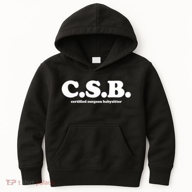 The Scrub Life Certified Surgeon Babysitter Csb Scrub Tech Nurse Kids Hoodie