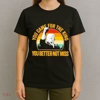 Trump Shot Legend You Came For The King You Better Not Miss T-Shirt thumb 4