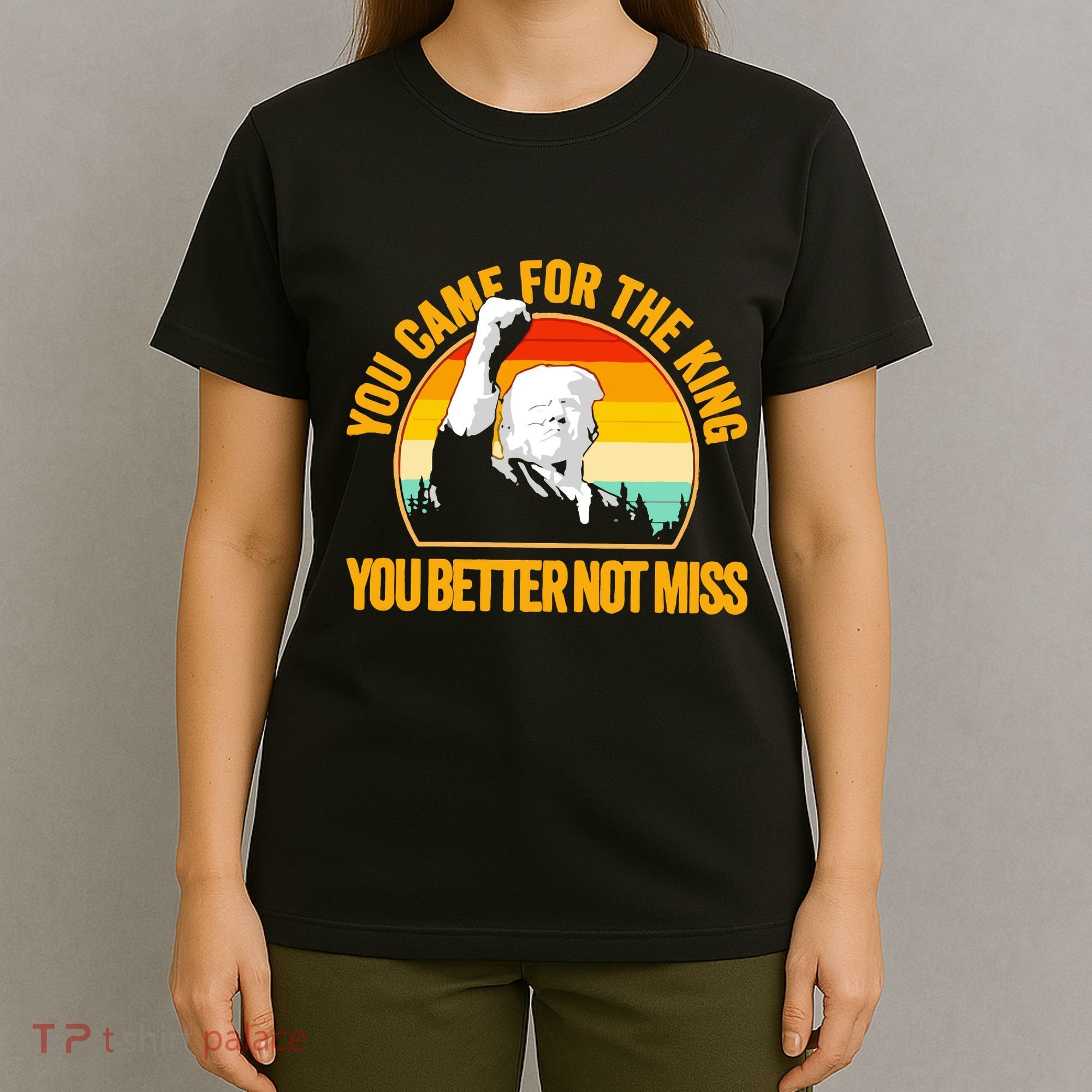 Trump Shot Legend You Came For The King You Better Not Miss T-Shirt